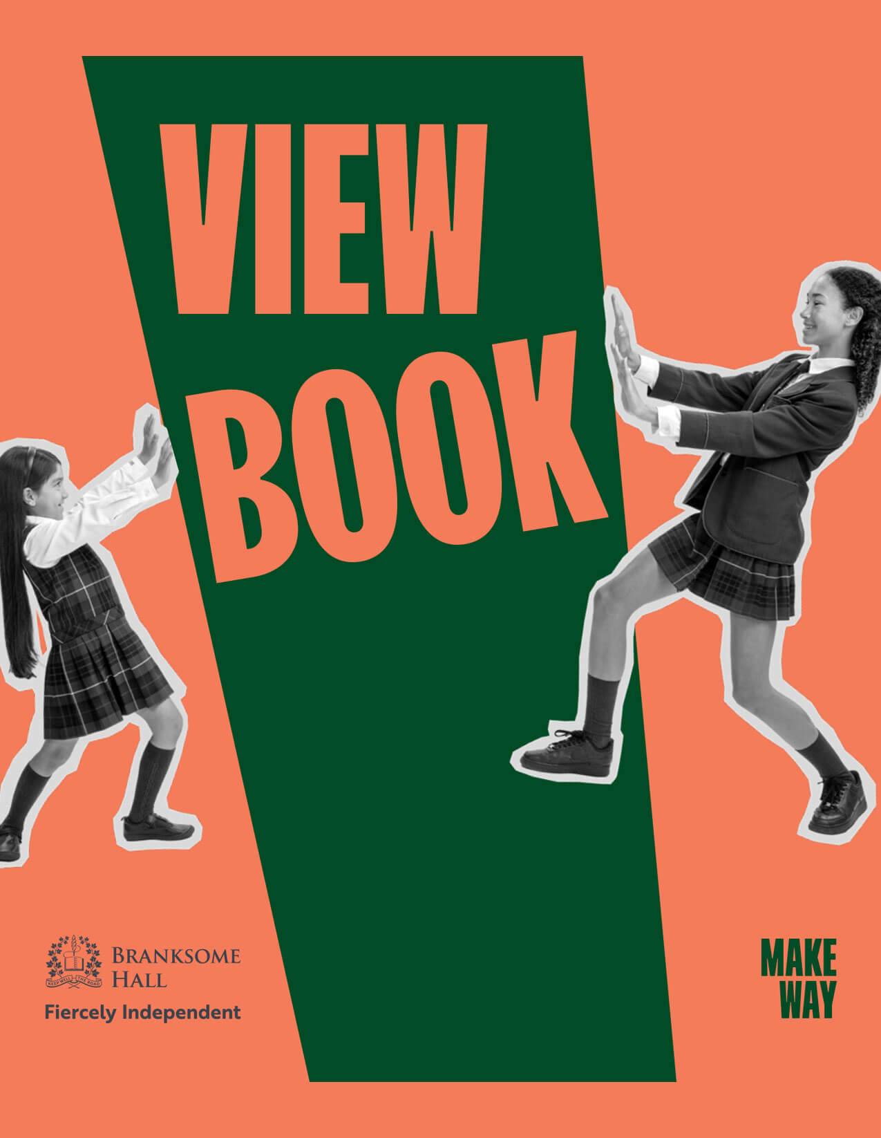 Two girls in school uniforms appear to be pushing against the sides of a large green shape with the words "VIEW BOOK" in bold text. The background is orange, with “Branksome Hall” and “Make Way” logos at the corners.