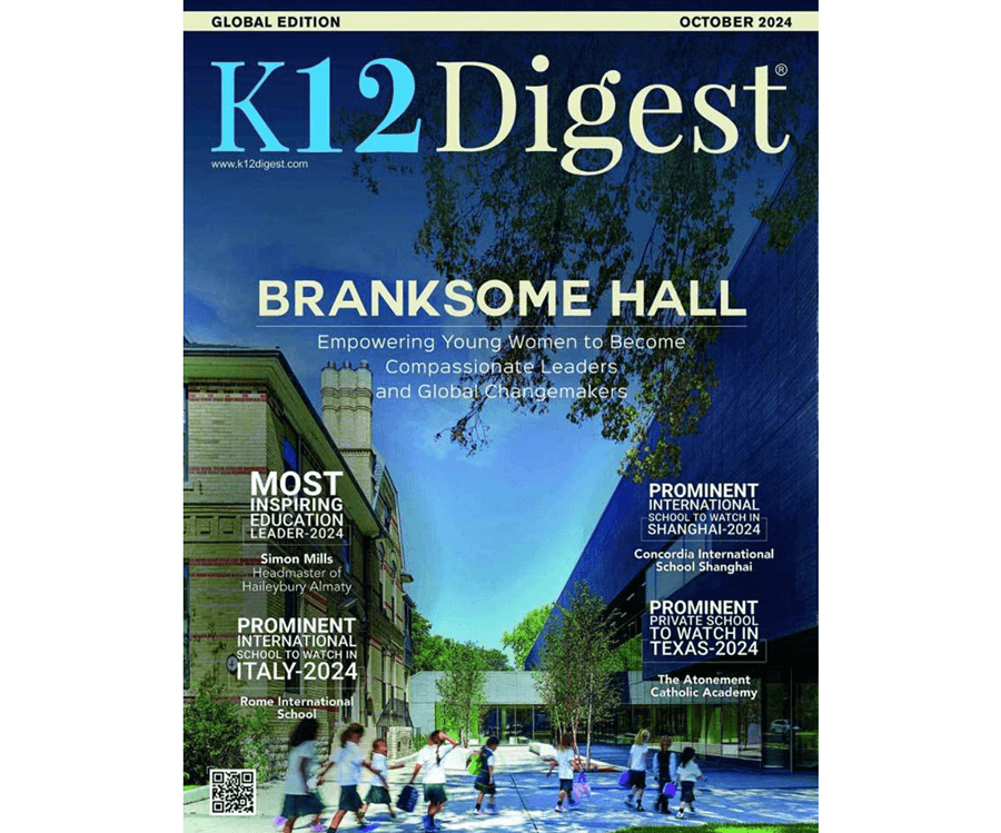 Cover of K12 Digest magazine, October 2024. Features "Branksome Hall" with students walking on a modern school campus, trees, and campus buildings under a blue sky. Lists education leaders and international schools.