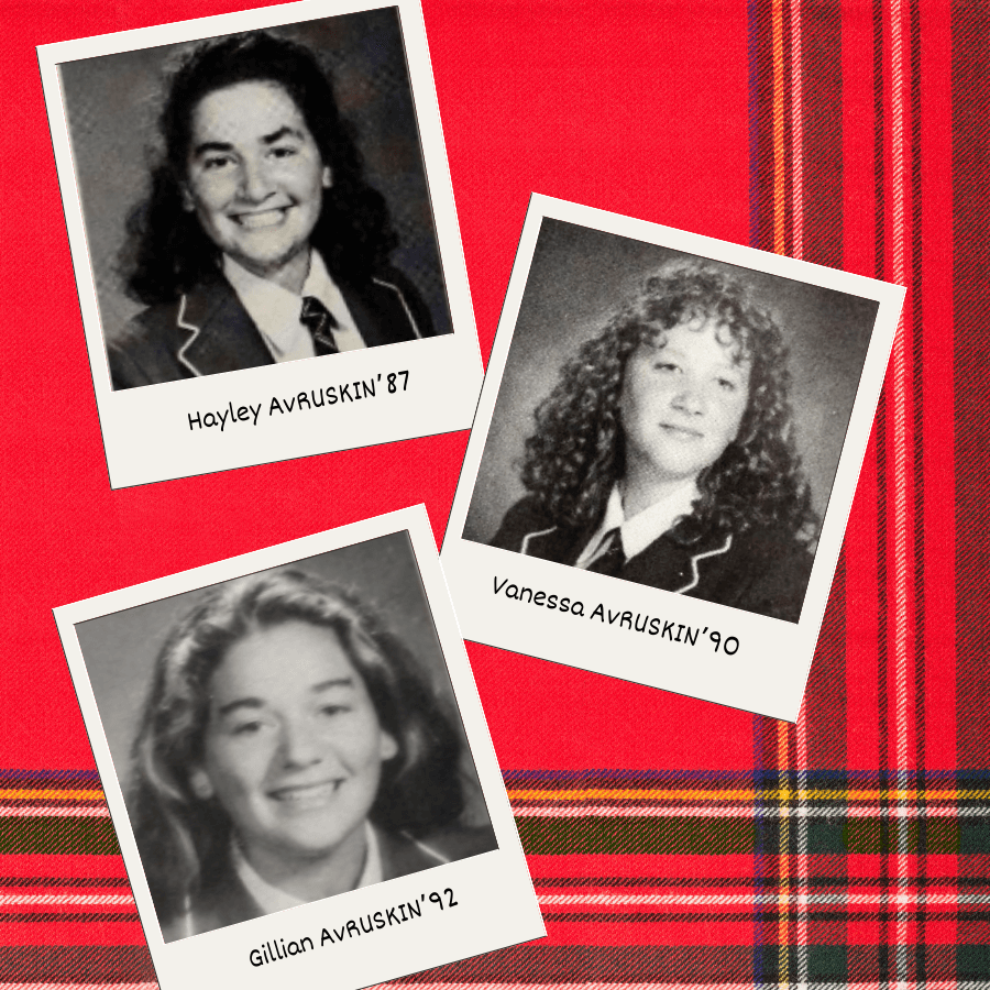 Three black-and-white school portraits labeled "Hayley AVRUSKIN '87," "Vanessa AVRUSKIN '90," and "Gillian AVRUSKIN '92" are placed on a red plaid background.